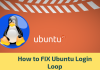 Ubuntu Login, Ubuntu Login Loop, Login Loop